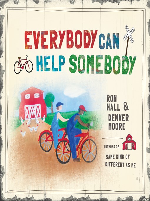 Title details for Everybody Can Help Somebody by Ron Hall - Available